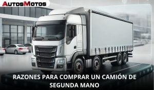 razones para comprar un camión de segunda mano